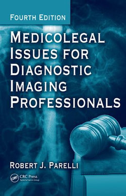 Medicolegal Issues for Diagnostic Imaging Professionals Medicolegal Issues for Diagnostic Imaging Professionals