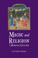 Magic and Religion in Medieval England