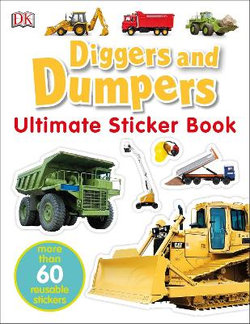 Ultimate Sticker Book: Diggers and Dumpers