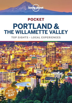 Lonely Planet: Pocket Portland & The Willamette Valley
