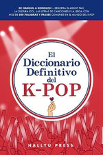 El Diccionario Definitivo del K-Pop