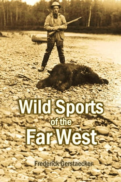 Wild Sports in the Far West