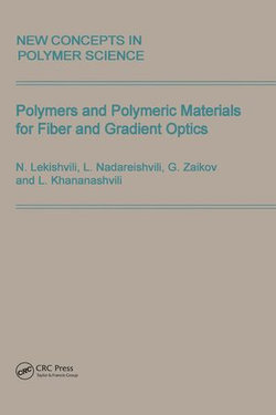 Polymers and Polymeric Materials for Fiber and Gradient Optics Polymers and Polymeric Materials for Fiber and Gradient Optics