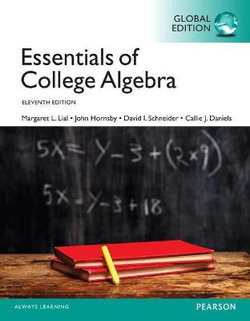 Essentials of College Algebra + MyLab Mathematics with Pearson eText, Global Edition