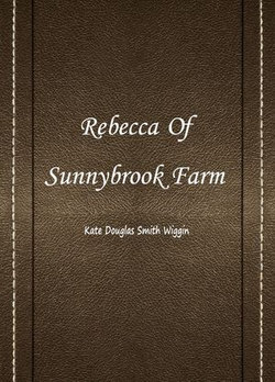 Rebecca Of Sunnybrook Farm