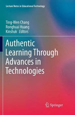 Authentic Learning Through Advances in Technologies