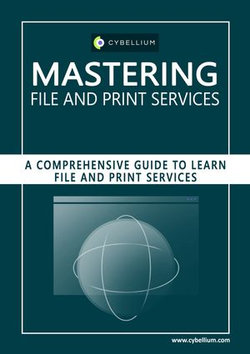Mastering File and Print services