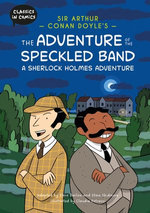 Sir Arthur Conan Doyle's The Adventure of the Speckled Band: A Sherlock Holmes Adventure