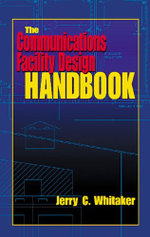The Communications Facility Design Handbook