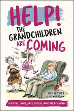 Help! The Grandchildren are Coming Help! The Grandchildren are Coming