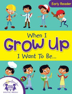 When I Grow Up I Want To Be. . .