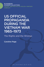 U. S. Official Propaganda During the Vietnam War, 1965-1973