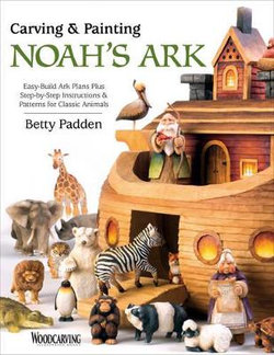 Carving and Painting Noah's Ark