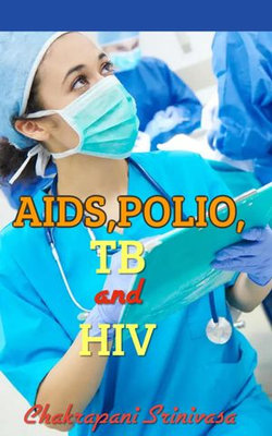 AIDS,POLIO,TB and HIV AIDS,POLIO,TB and HIV