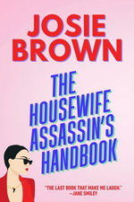 The Housewife Assassin's Handbook