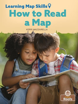 How to Read a Map How to Read a Map