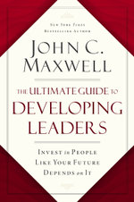 The Ultimate Guide to Developing Leaders