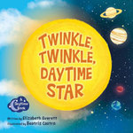 Twinkle, Twinkle, Daytime Star Twinkle, Twinkle, Daytime Star