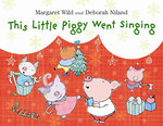 This Little Piggy Went Singing