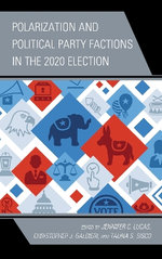 Polarization and Political Party Factions in the 2020 Election Polarization and Political Party Factions in the 2020 Election
