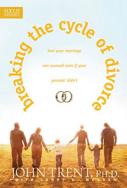 Breaking the Cycle of Divorce Breaking the Cycle of Divorce