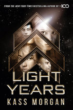 Light Years: The Thrilling New Novel From The Author of The 100 Series