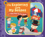 I'm Exploring with My Senses