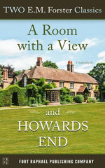 Two E.M. Forster Classics - A Room With a View and Howards End - Unabridged