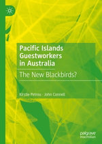 Pacific Islands Guestworkers in Australia Pacific Islands Guestworkers in Australia