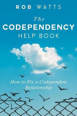 The Codependency Help Book