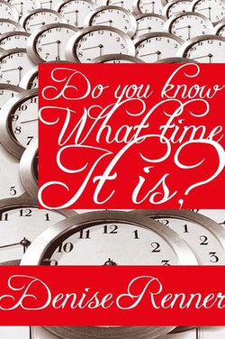 Do You Know What Time It Is?
