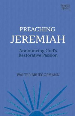 Preaching Jeremiah Preaching Jeremiah