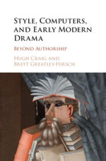 Style, Computers and Early Modern Drama