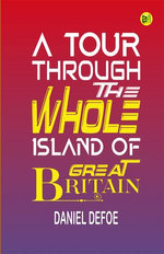 A Tour Through The Whole Island of Great Britain