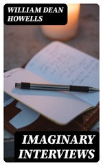 Imaginary Interviews