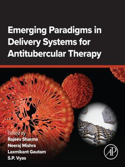 Emerging Paradigms in Delivery Systems for Antitubercular Therapy Emerging Paradigms in Delivery Systems for Antitubercular Therapy