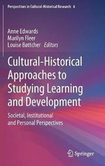 Cultural-Historical Approaches to Studying Learning and Development