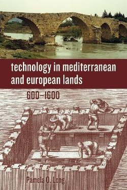 Technology in Mediterranean and European Lands, 600-1600