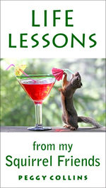 Life Lessons from My Squirrel Friends