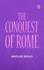 The conquest of Rome