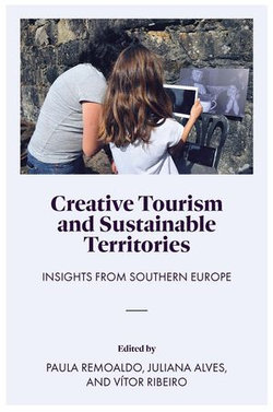 Creative Tourism and Sustainable Territories Creative Tourism and Sustainable Territories