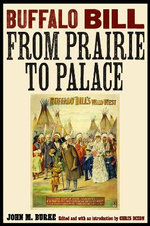 Buffalo Bill from Prairie to Palace