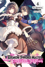 The Demon Sword Master of Excalibur Academy, Vol. 4 (light Novel)