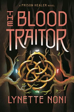 The Blood Traitor (The Prison Healer Book 3)
