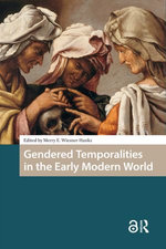Gendered Temporalities in the Early Modern World
