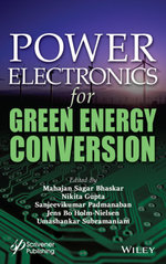 Power Electronics for Green Energy Conversion