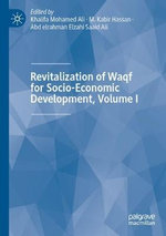 Revitalization of Waqf for Socio-Economic Development, Volume I