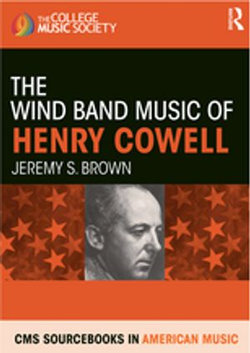 The Wind Band Music of Henry Cowell The Wind Band Music of Henry Cowell