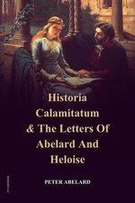 Historia Calamitatum and the Letters of Abelard and Heloise