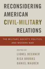 Reconsidering American Civil-Military Relations
